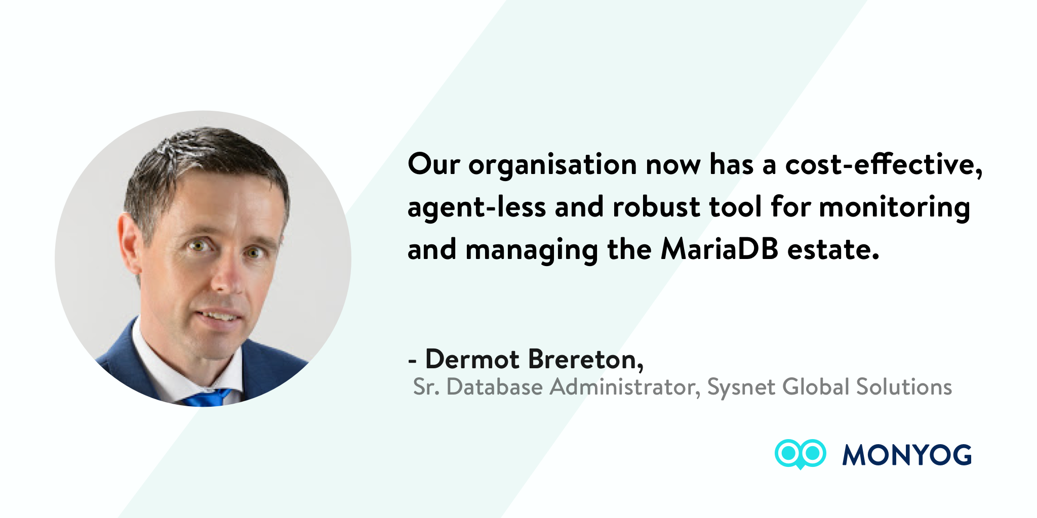 Read more about the article “Robust Tool for Monitoring & Managing MariaDB Servers”: Dermot Brereton