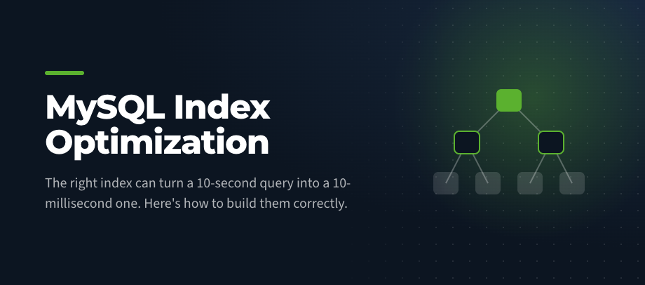 MySQL Index Optimization: How to Speed Up Your Database Queries